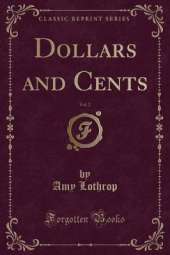 Dollars and Cents, Vol. 2 (Classic Reprint)