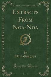 Extracts From Noa-Noa (Classic Reprint)