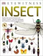 Insect: Explore the world of insects and creepy-crawlies – the most adaptable and numerous creatures on the planet