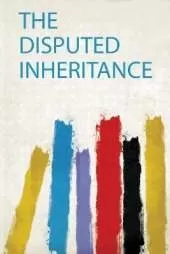 The Disputed Inheritance