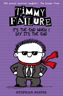Timmy Failure: It's the End When I Say It's the End