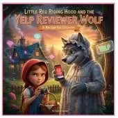 Little Red Riding Hood and the Yelp Reviewer Wolf