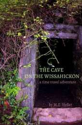 The Cave on the Wissahickon: A time travel adventure