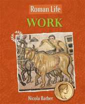 Roman Life: Work