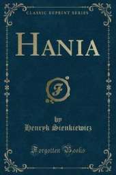 Hania (Classic Reprint)