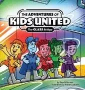 The Adventures of Kids United: The Glass Bridge