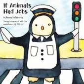 If Animals Had Jobs