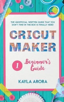Cricut Beginner's Guide: Cricut beginner's written guide is Finally here. Through this cricut art guide you will discover the basics of cricut machines, design space and a first guide to new design ideas.
