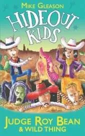 Judge Roy Bean & Wild Thing: Book 7