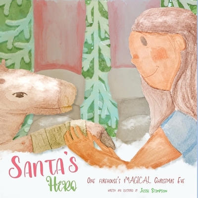 Santa's Hero: One Firehouse's Magical Christmas Eve