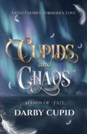 Cupids and Chaos