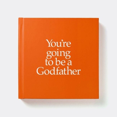 YGTGDF You're Going to be a Godfather: You're Going to be a Godfather