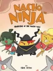 Nacho Ninja - Protector of the Nacho Way: kids ninja books / kids ninja books set