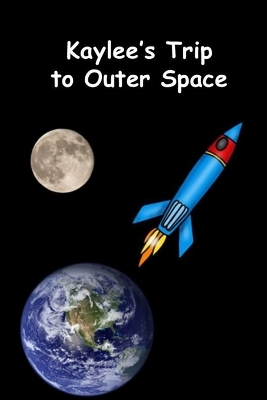 Kaylee's Trip to Outer Space