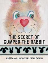 The Secret of Gumper the Rabbit