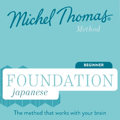 Foundation Japanese (Michel Thomas Method) - Full course: Learn Japanese with the Michel Thomas Method