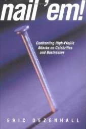 Nail 'em!: Confronting High-Profile Attacks on Celebrities and Businesses