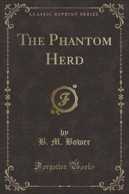 The Phantom Herd (Classic Reprint)