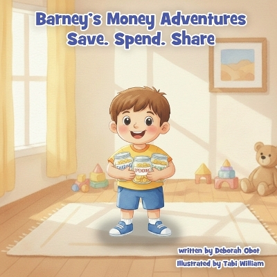 Barney's Money Adventures: Save. Spend. Share: A Fun Money Book for Kids Ages 3-8: Learning to Save, Spend and Share