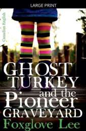 Ghost Turkey and the Pioneer Graveyard (Canadian English)