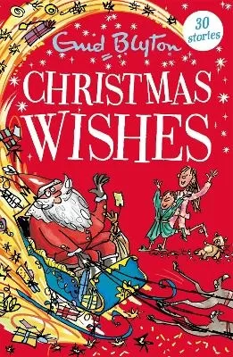 Christmas Wishes: Contains 30 classic tales perfect for kids aged 5+!