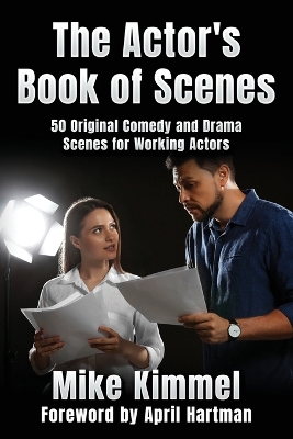 The Actor's Book of Scenes: 50 Original Comedy and Drama Scenes for Working Actors