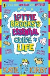 Lottie Brooks’s Essential Guide to Life: Write Your own Diary with Lottie: activities and advice from the hilarious Lottie Brooks!