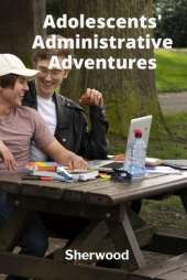 Adolescents' Administrative Adventures: Navigating Bureaucracy's Labyrinth And Unveiling Public Sector Operations