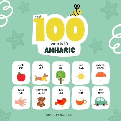 First 100 Words in Amharic, Amharic Language Learning for Kids: Bilingual Amharic Baby Book, Amharic First Dictionary, Amharic Flashcards