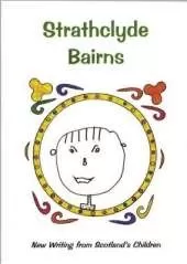 Strathclyde Bairns: Children's Writing from the West of Scotland