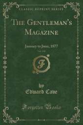 The Gentleman's Magazine, Vol. 240: January to June, 1877 (Classic Reprint)