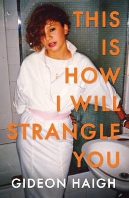This is How I Will Strangle You