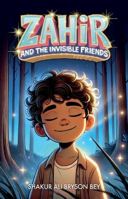 Zahir and the Invisible Friends
