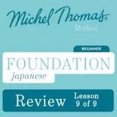 Foundation Japanese (Michel Thomas Method) - Lesson Review (9 of 9): Learn Japanese with the Michel Thomas Method