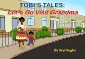 Tobi's Tales:Let's Go Visit Grandma