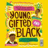 Young, Gifted and Black: Meet 52 Black Heroes from Past and Present