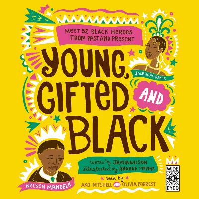 Young, Gifted and Black: Meet 52 Black Heroes from Past and Present