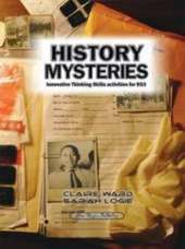 History Mysteries: Innovative Thinking Skills Activities for KS3