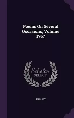 Poems on Several Occasions, Volume 1767