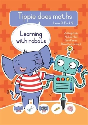 Tippie does maths (Level 3 Book 9): Learning with robots