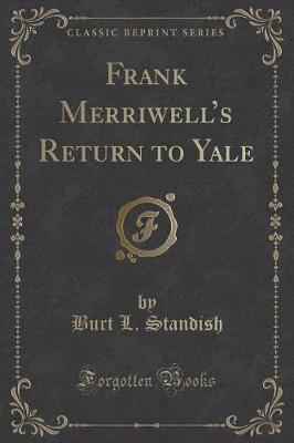 Frank Merriwells Return to Yale (Classic Reprint)