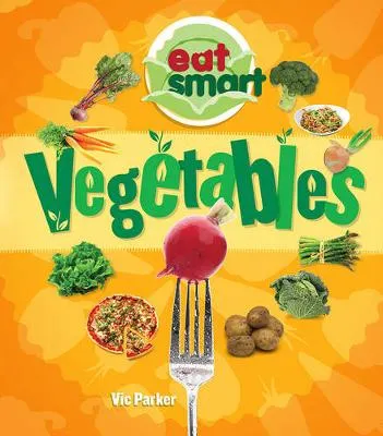 Eat Smart: Vegetables
