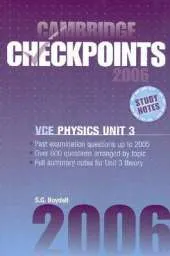 Cambridge Checkpoints VCE Physics Unit 3 2006