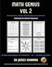 Kindergarten Number Workbook (Math Genius Vol 2): This Book Is Designed for Preschool Teachers to Challenge More Able Preschool Students: Fully Copyable, Printable, and Downloadable