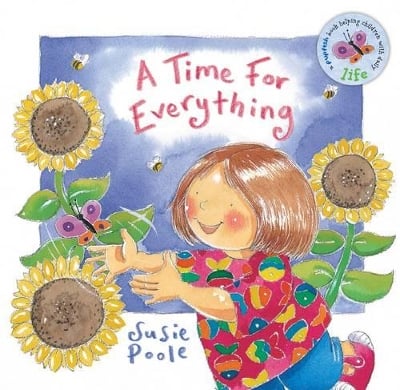 A Time for Everything: Based on Ecclesiastes 3