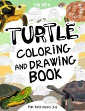 Turtle Coloring and Drawing Book For Kids Ages 3-8: Have fun Coloring Turtles and Drawing parts of Testudines and Giant Tortoises. A collectible animals book, perfect for creative activities at home for Children ages 3 - 8