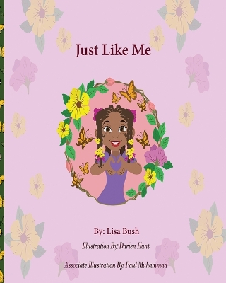 Just like me