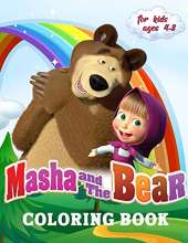 Masha and The Bear Coloring Book for Kids 4-8: A Collection of 60 Selected Beautiful Illustrations to Color