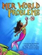 Mer World Problems: A Coloring Book Documenting Hardships Under the Sea