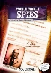 You Choose World War II World War II Spies an Interactive History Adventure